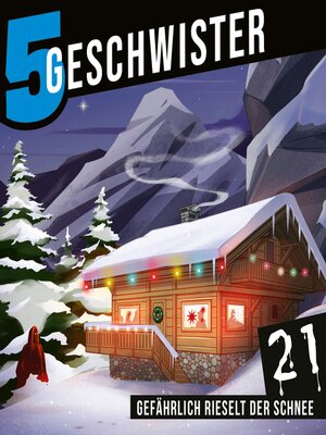 cover image of Adventskalender Tag 21--Gefährlich rieselt der Schnee